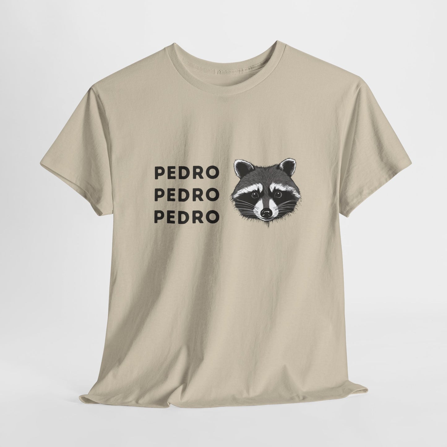 Pedro Pedro Pedro T-Shirt Unisex