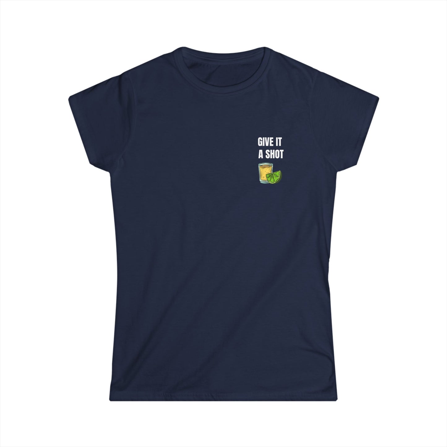 Give It a Shot Damen T-Shirt