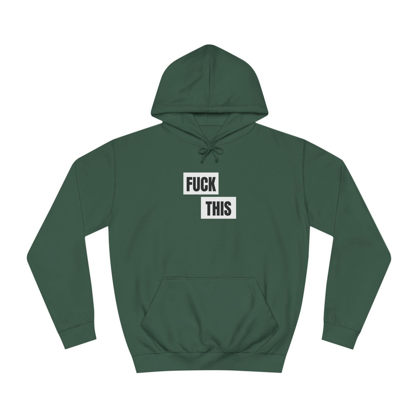 Fuck This Hoodie Unisex