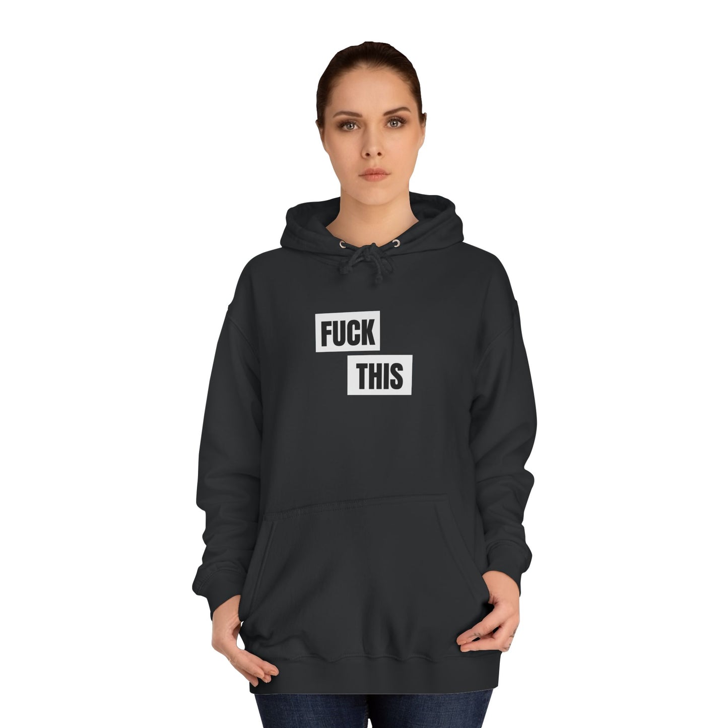 Fuck This Hoodie Unisex