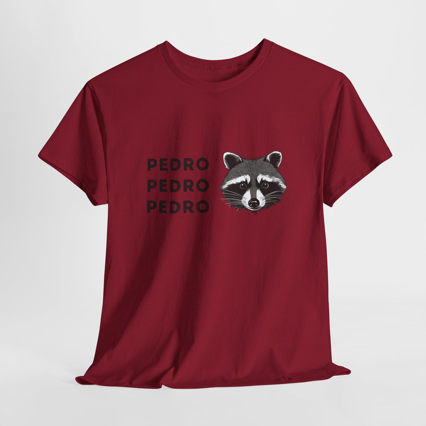 Pedro Pedro Pedro T-Shirt Unisex
