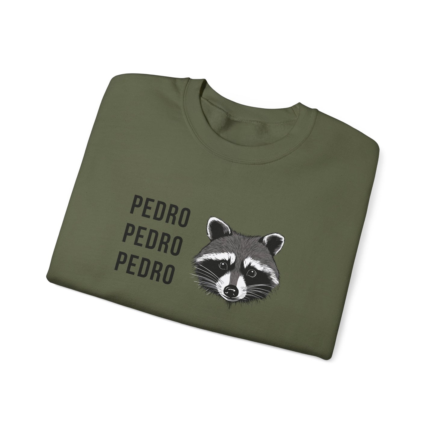 Pedro Pedro Pedro Sweatshirt Unisex