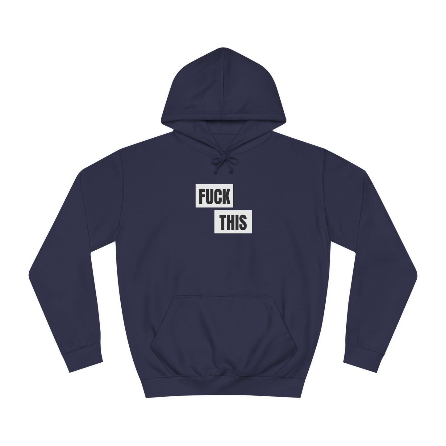 Fuck This Hoodie Unisex