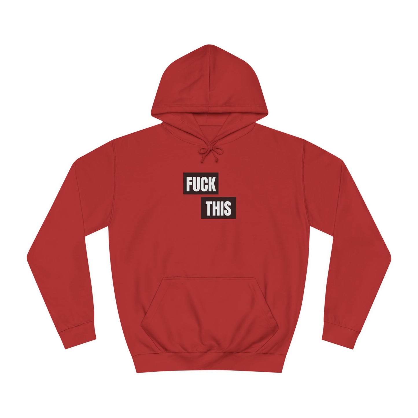 Fuck This Hoodie Unisex