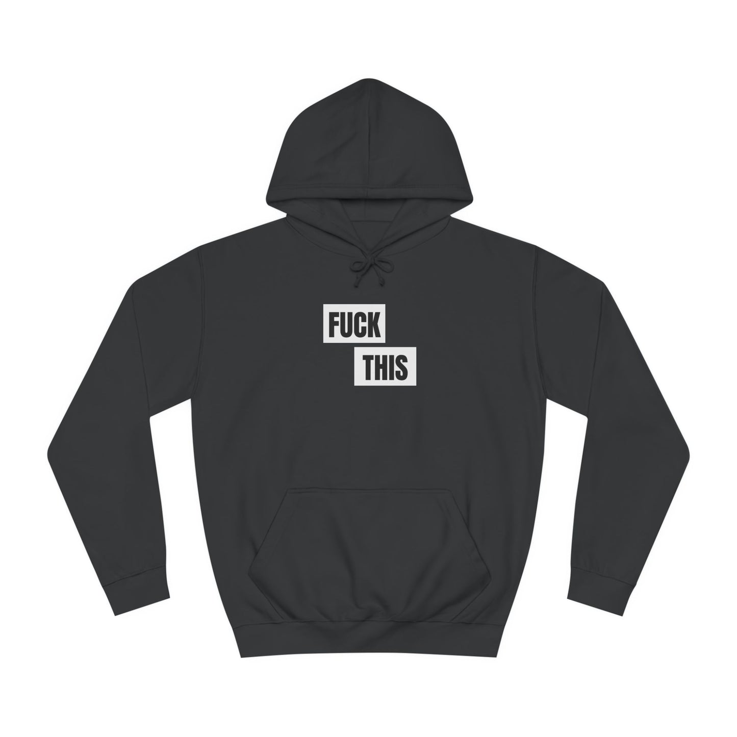 Fuck This Hoodie Unisex