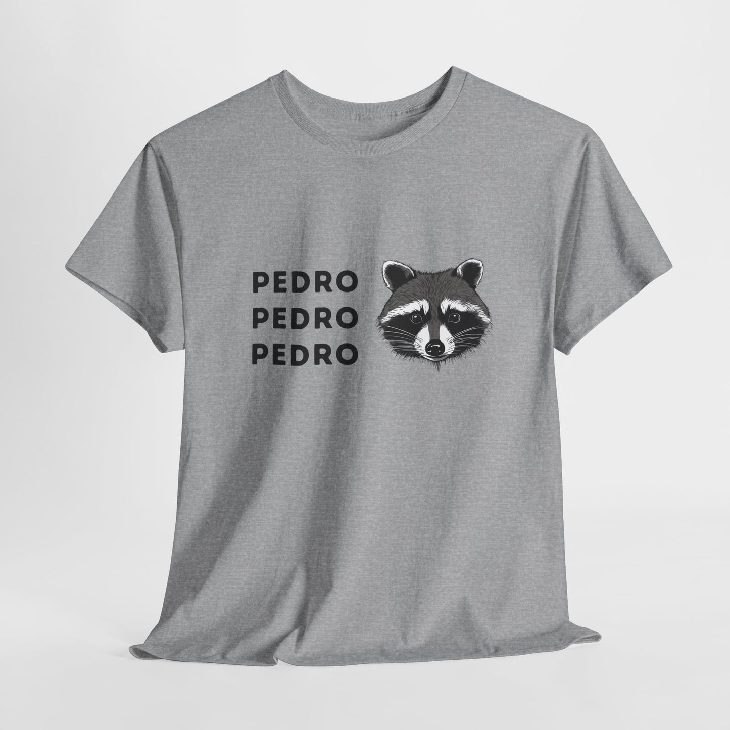 Pedro Pedro Pedro T-Shirt Unisex